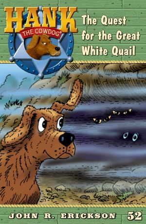 [Hank the Cowdog 52] • The Quest Fort the Great White Quail